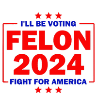 ILl Be Voting Felon 2024 Fight For America Toddler T-Shirt