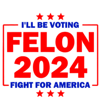 ILl Be Voting Felon 2024 Fight For America Womens Cotton Relaxed Long Sleeve T-Shirt