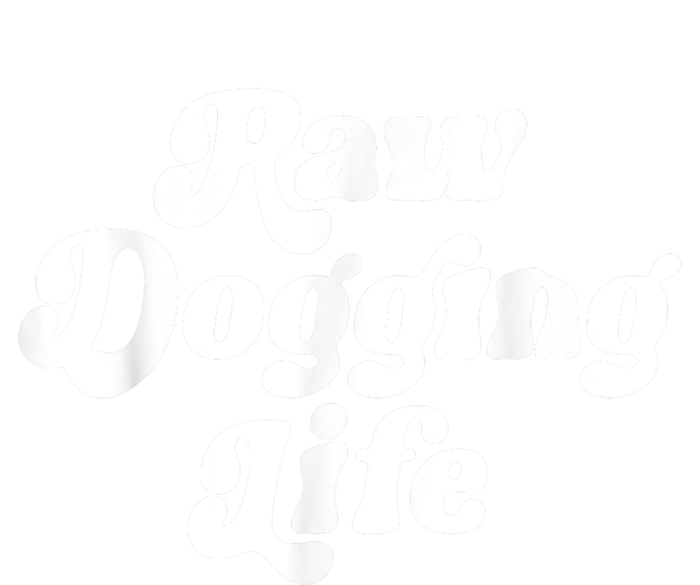 Raw Dogging Life Premium T-Shirt