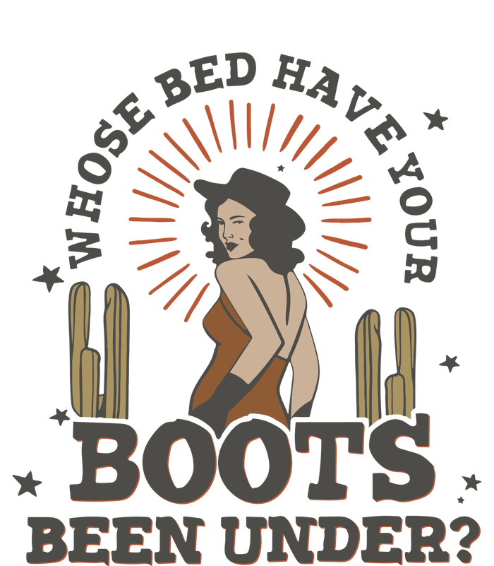 Country Music Who Is Bed Have Your Boots Been Under T-Shirt