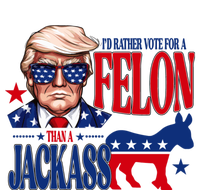 Id Rather Vote For A Felon Than A Jackass Trump 2024 Pajama Set