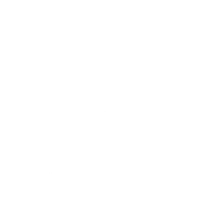 Not All Who Wander Are Lost Funny Outdoor Hiking Traveling Gift Women's T-Shirt