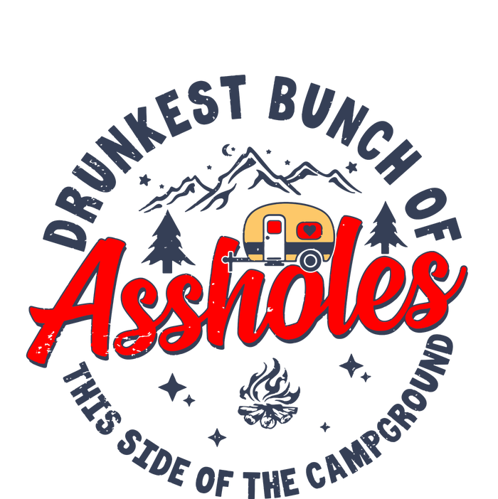 Drunkest Bunch Of Assholes Outdoors Funny Camping Ladies Essential Tank