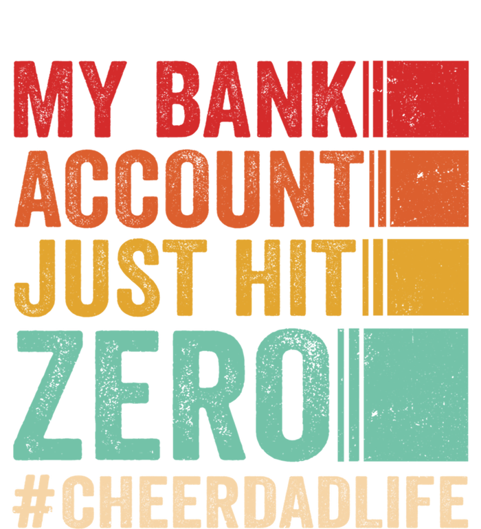 Proud Cheer Father My Bank Account Just Hit Zero Cheer Dad Gift Insulated Varsity Jacket