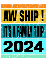 Aw Ship ItS A Family Trip 2024 Matching Family Cruise 2024 Gift Tank Top