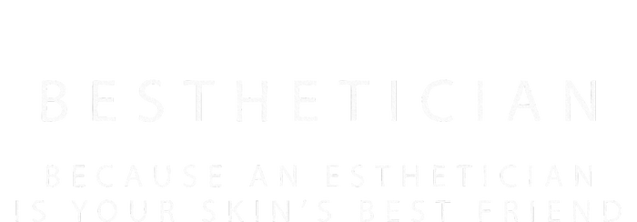 Besthetician Best Friend Esthetician Skin Esthetician T-Shirt