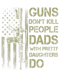 Guns DonT Kill People Dads With Pretty Daughters Humor Dad Legacy Cool Fit Booney Bucket Hat