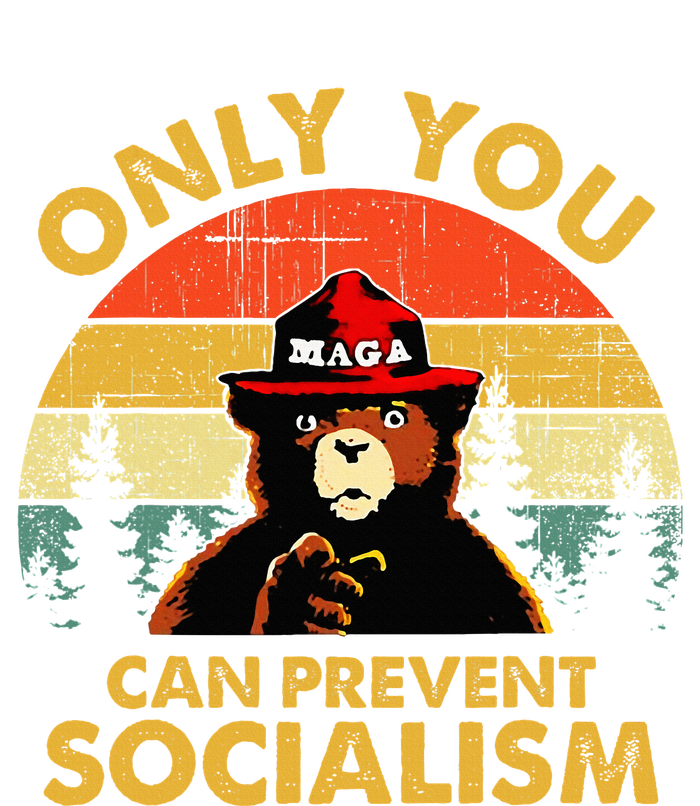 Only You Can Prevent Socialism Bear Wearing Hat Maga Smokey Womens California Wash Sweatshirt