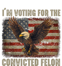 IM Voting For The Convicted Felon Eagle Usa Flag Pro Trump T-Shirt