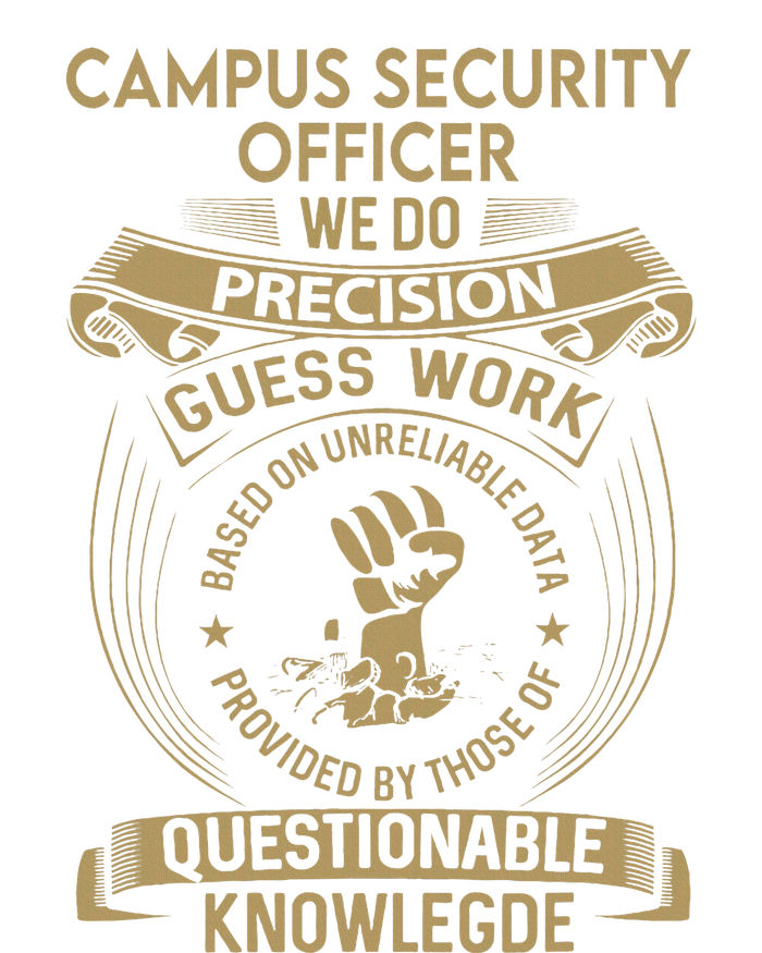 Campus Security Officer We Do Precision T-Shirt