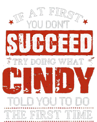 If At First You DonT Succeed Try Doing What Cindy Told Kids Sweatshirt