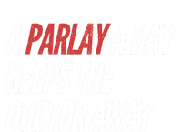 A Parlay A Day Keeps Doctor Away Funny Saying Youth Performance Sprint T-Shirt