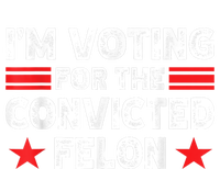 Im Voting For The Convicted Felon Funny Pro Trump 2024 Coaster