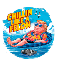 Chillin Like A Felon Donald Trump Summer Vacation Hawaii Beach Funny T-Shirt