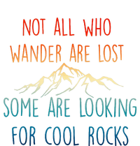 Not All Who Wander Are Lost Some Are Looking For Cool Rocks Zip Tote Bag