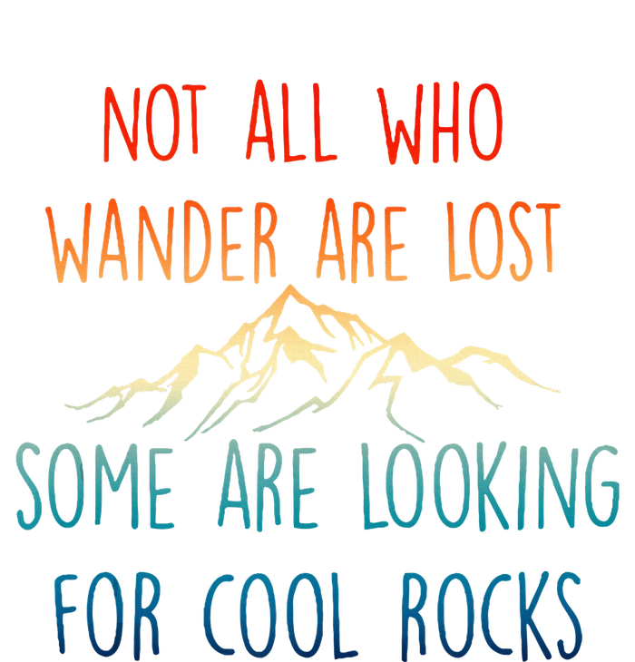 Not All Who Wander Are Lost Some Are Looking For Cool Rocks Zip Tote Bag