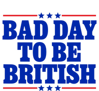 Bad Day To Be British T-Shirt