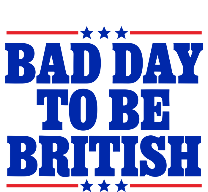 Bad Day To Be British T-Shirt