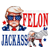 Funny Protrump I’D Rather Vote For A Felon Than A Jack Ass Tall Hoodie