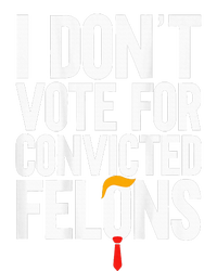 I Dont Vote For Convicted Felons Ant Itrump Pajama Set