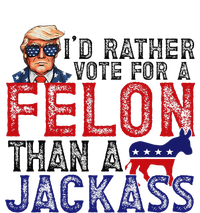 ID Rather Vote For Felon Than A Jackass Funny Trump 2024 Cool Comfort Performance Bucket Hat