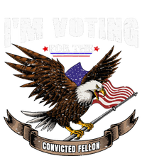 IM Voting For The Convicted Fellon 2024 Us Flag Pro Trump T-Shirt