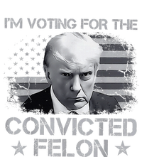 Im Voting For The Convicted Fellon 2024 Us Flag Pro Trump T-Shirt