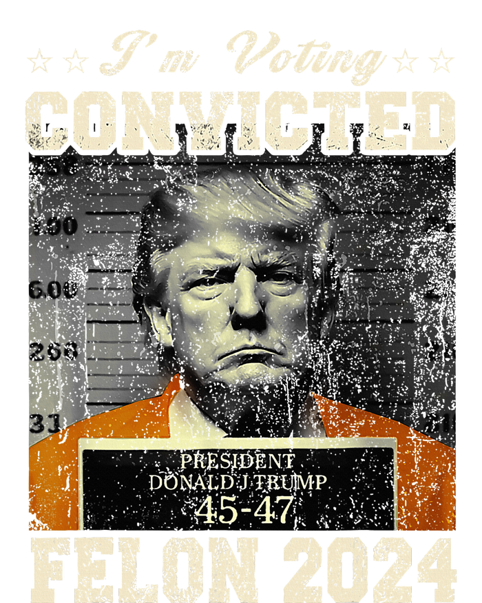 IM Voting For The Convicted Fellon 2024 Us Flag Pro Trump T-Shirt