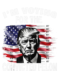 IM Voting For The Convicted Felon 2024 Funny Pro Trump T-Shirt