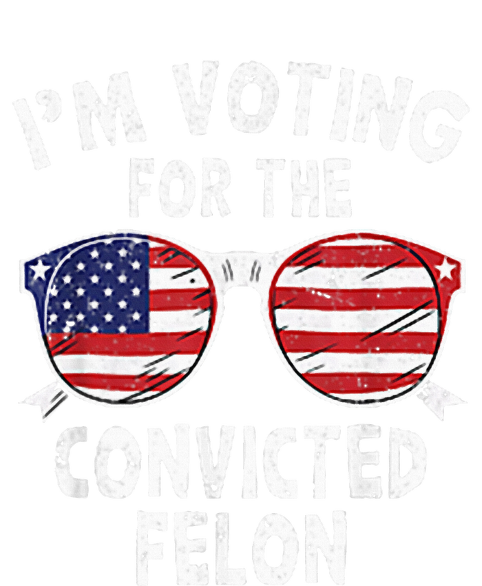 IM Voting For The Convicted Felon Funny Pro Trump 2024 T-Shirt