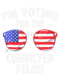 IM Voting For The Convicted Felon Funny Pro 2024 Tall Long Sleeve T-Shirt