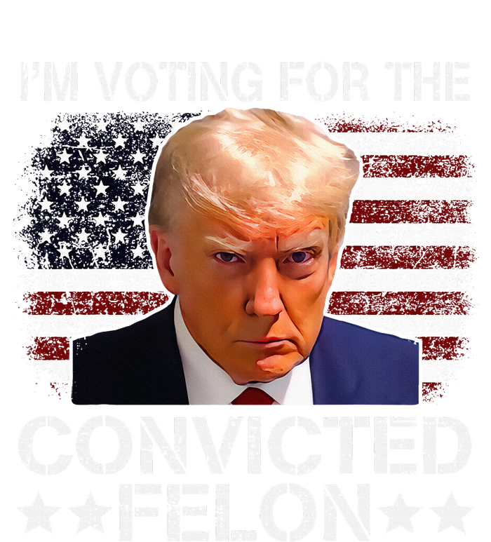 IM Voting For The Convicted Felon Trump Mugshot Pro Trump T-Shirt