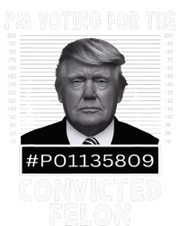 IM Voting For The Convicted Felon Trump Mugshot Pro Trump T-Shirt