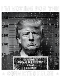 IM Voting For The Convicted Felon Funny Trump 2024 T-Shirt