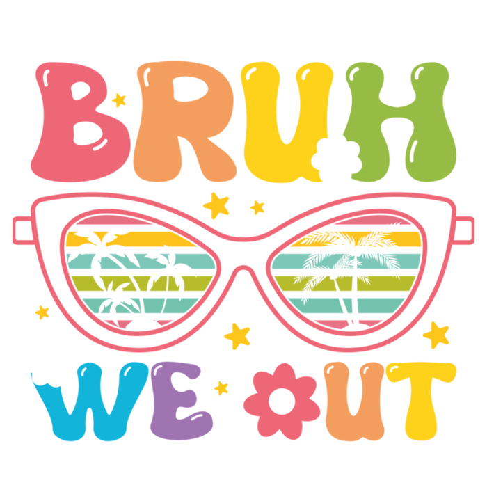 Cute End Of School Year Teacher Summer Bruh We Out Teachers Meaningful Gift T-Shirt