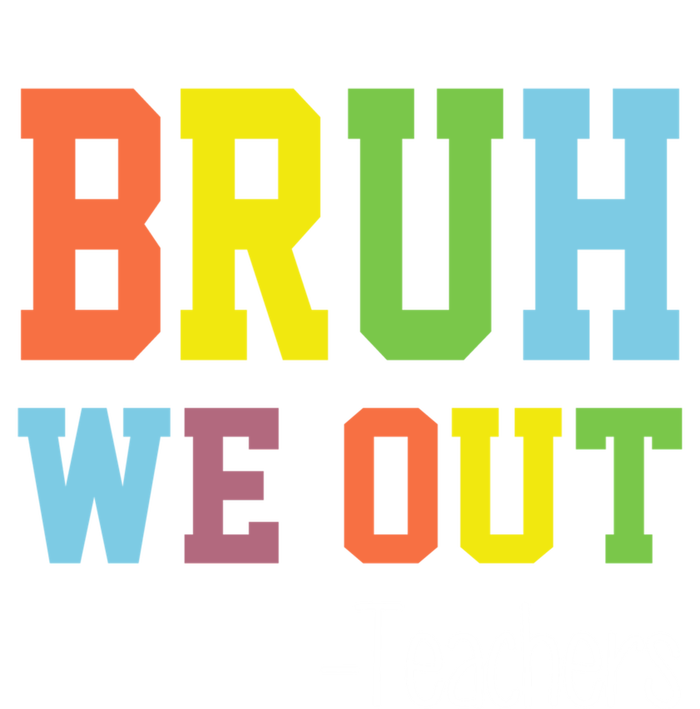 Cute End Of School Year Teacher Summer Bruh We Out Teachers Gift Tall Sweatshirt