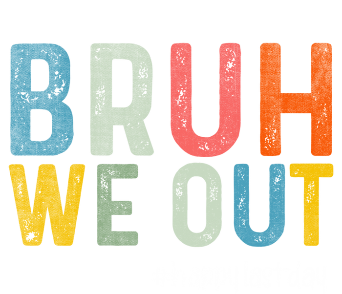 Retro Vintage Teachers Happy Last Day Of School Bruh We Out Cute Gift Premium Hoodie