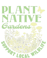 Plant Native Gardens Support Local Wildlife Gardening Cooling Performance Crew T-Shirt