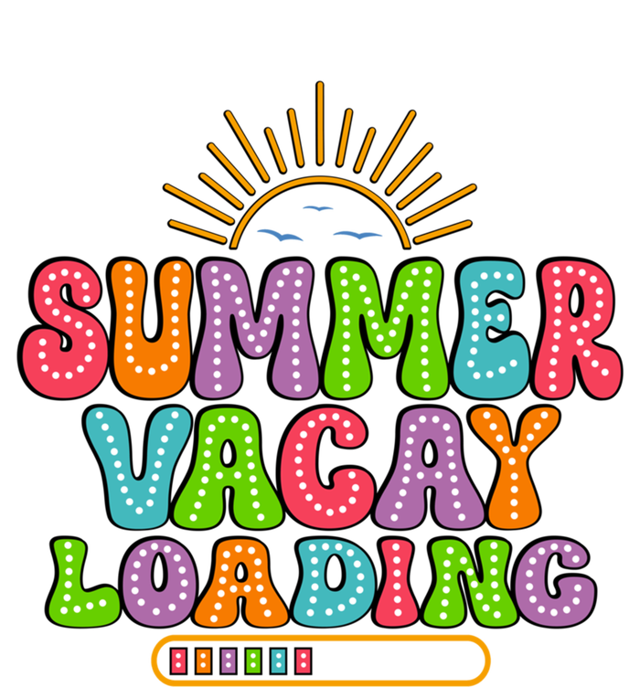 Summer Vacay Loading Last Day Of School Colorful Teacher Great Gift T-Shirt