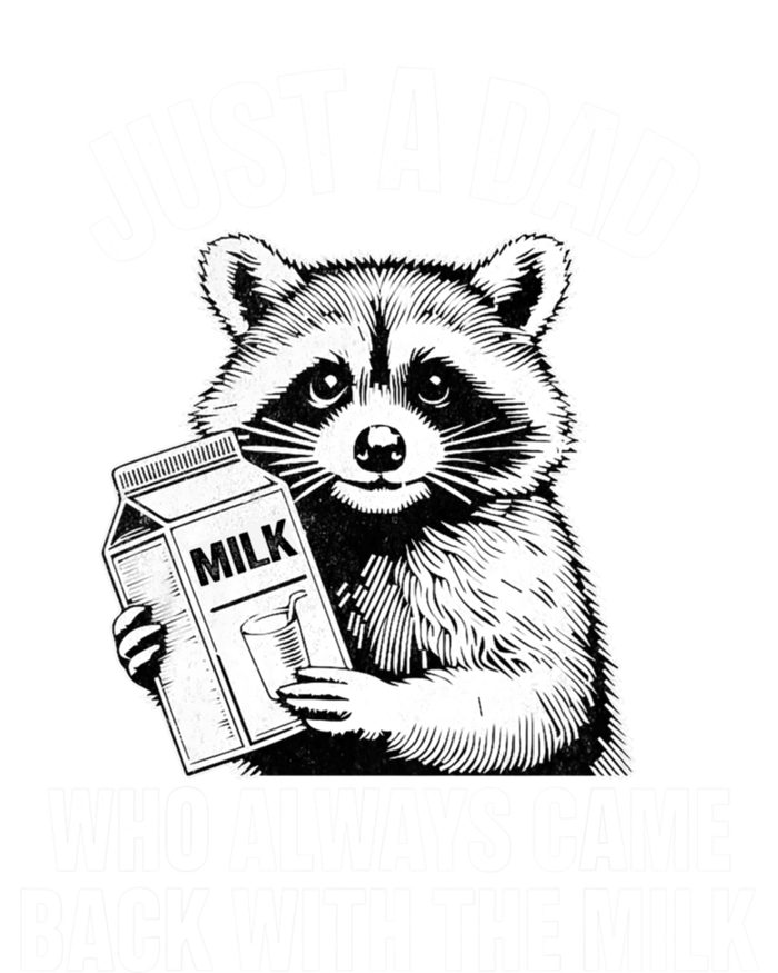 Just A Dad Who Always Came Back With The Milk Funny Raccoon Flat Bill Trucker Hat