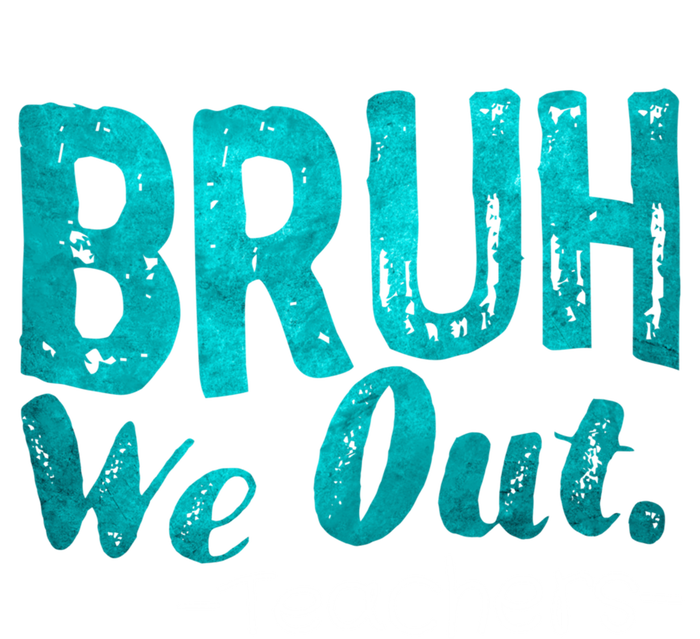 Funny Quote Bruh We Out Teachers Cute Gift Valucap Bio-Washed Visor