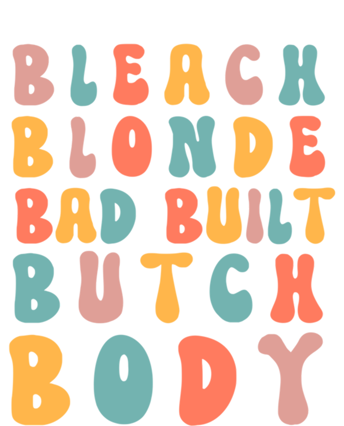 Bleach Blonde Bad Built Great Gift T-Shirt