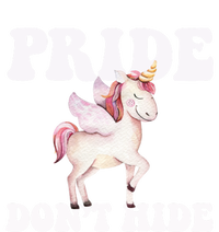 Celebrate Lgbtq Pride Events Month Pride DonT Hide Unicorn Meaningful Gift T-Shirt