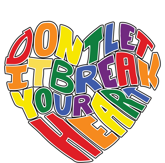 DonT Let It Break Your Heart Pride Festival Lgbtq Meaningful Gift Kids Hoodie