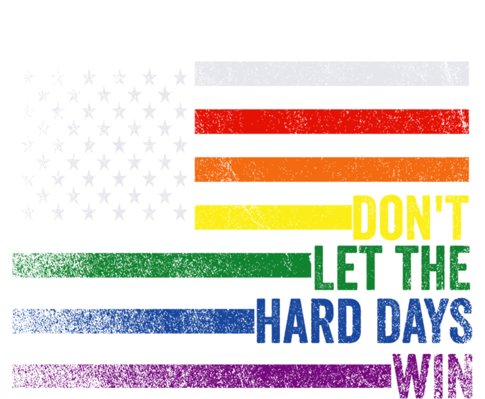 DonT Let The Hard Days Win Lgbtq Pride American Flag Great Gift Women's Tri-Blend 3/4-Sleeve Raglan Shirt