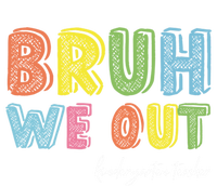 End Of School Year Kindergarten Teacher Summer Bruh We Out Gift T-Shirt