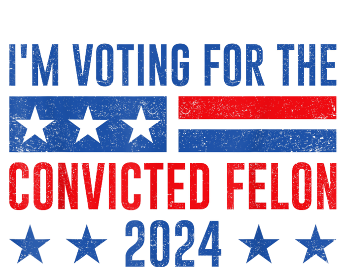 Im Voting For The Convicted Felon Trump Convicted Felon 2024 Coffee Mug