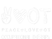 Peace Love Ot Occupational Therapy Therapist Gift Tall Sweatshirt