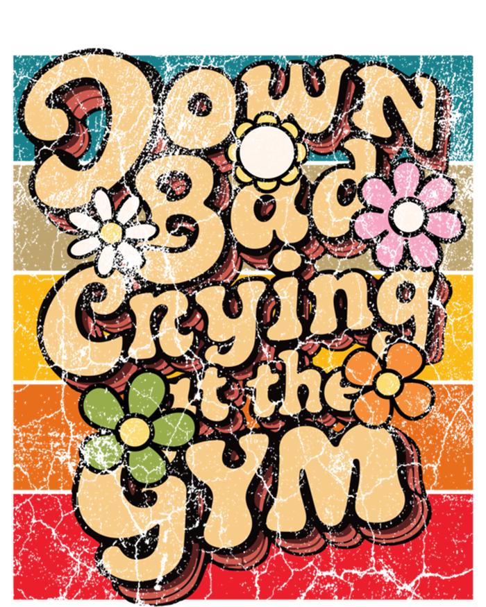 Funny Groovy Saying Down Bad Crying At The Gym Retro Vintage Gift T-Shirt