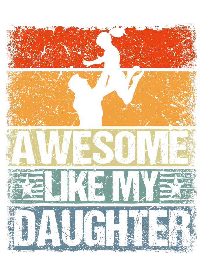 Awesome Like My Daughter T-Shirt